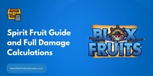Spirit Fruit Rework Spirit Fruit Guide and Full Damage Calculations